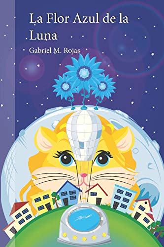 La Flor Azul De La Luna (Spanish Edition)