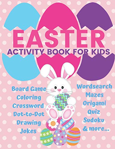Easter Activity Book For Kids Board Game Coloring Crossword Dot-To-Dot Drawing Jokes Wordsearch Mazes Origami Quiz Sudoku And More...: Black And White Version (Creative Activity Books For Kids)