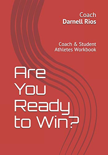 Are You Ready To Win?: Coach & Student-Athletes Workbook
