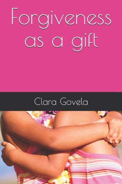 Forgiveness As A Gift