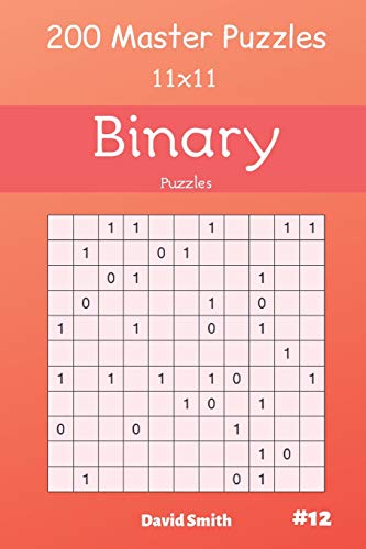 Binary Puzzles - 200 Master Puzzles 11X11 Vol.12