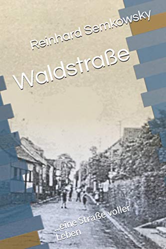 Waldstraße: ...Eine Straße Voller Leben (German Edition)