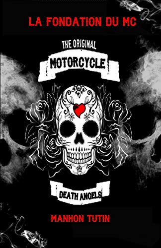 La Fondation Du Mc (Death Angels) (French Edition)