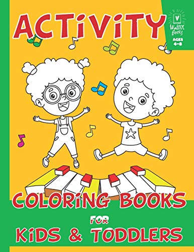 Activity Coloring Books For Kids & Toddlers: Preschoolers Coloring: Children Activity Books For Kids Ages 2-4, 4-8, Boys, Girls