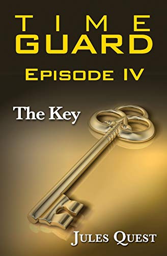 Time Guard Episode Iv: The Key