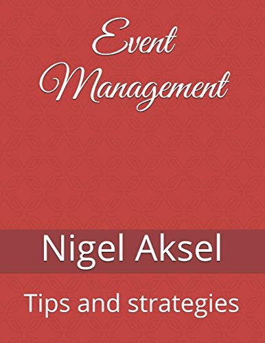 Event Management: Tips And Strategies