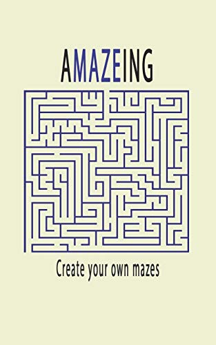 Amazeing, Create Your Own Mazes: 100 Pages Of Graph Paper