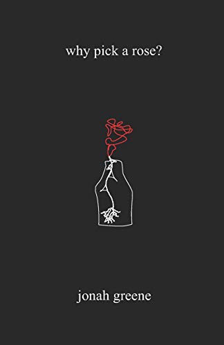 Why Pick A Rose?