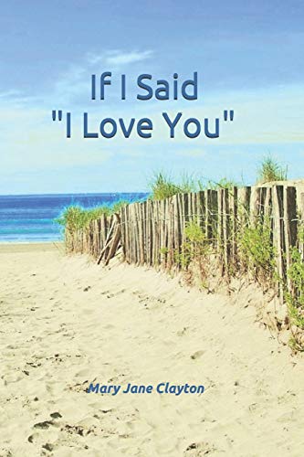 If I Said "I Love You"