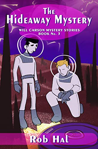 The Hideaway Mystery: Will Carson Mystery Stories Book No. 3