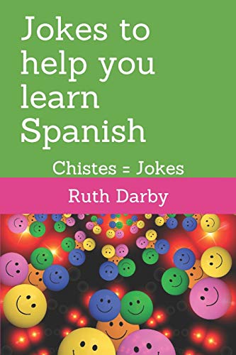 Jokes To Help You Learn Spanish: Chistes Tontos = Daft Jokes