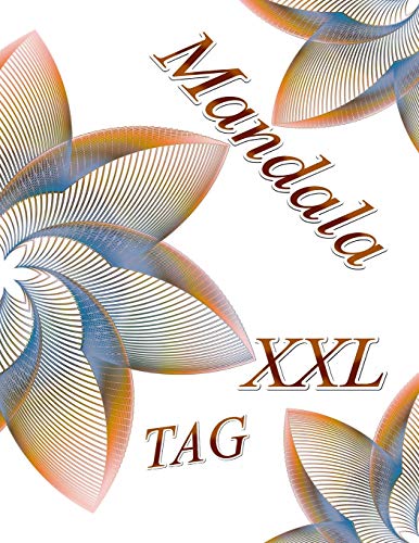 Mandala Tag Xxl: Malbuch F?r Erwachsene: Entspannung Und Meditation (German Edition)
