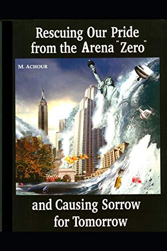 Rescuing Our Pride From The Arena "Zero" And Causing Sorrow For Tomorrow
