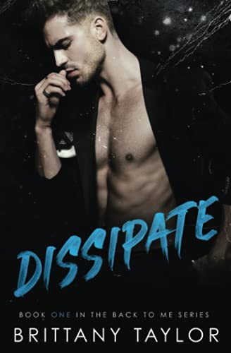 Dissipate: A Back To Me Novella (A Back To Me Series)