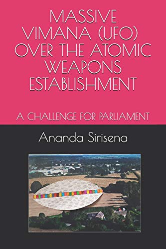 Massive Vimana (Ufo) Over The Atomic Weapons Establishment: A Challenge For Parliament