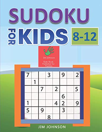 Sudoku For Kids 8-12 - Compendium Of Two Guides - The Only Guide You Need For Improving Focus And Get Good With Concentration In Numbers - 3 (Sudoku Books For Kids And Adults)