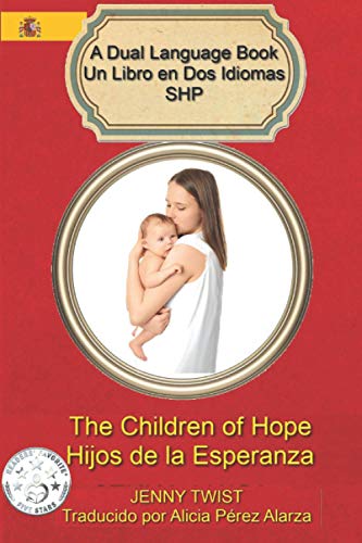 The Children Of Hope/Hijos De La Esperanza (Dual Language Books/ Libros De Dos Idiomas Shp)
