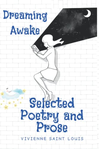 Dreaming Awake: Selected Poems And Prose