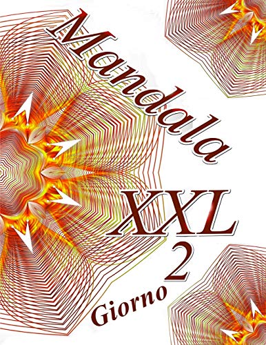 Mandala Giorno Xxl 2: Antistress Libro Da Colorare Per Adulti (Italian Edition)