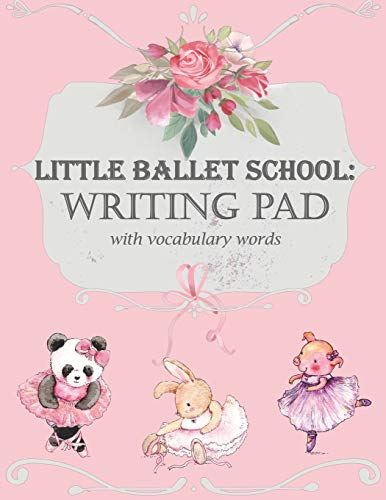 Little Ballet School: Writing Pad With Vocabulary Words