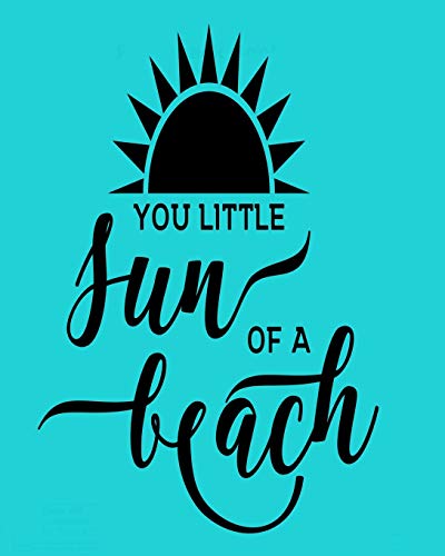 You Little Sun Of A Beach