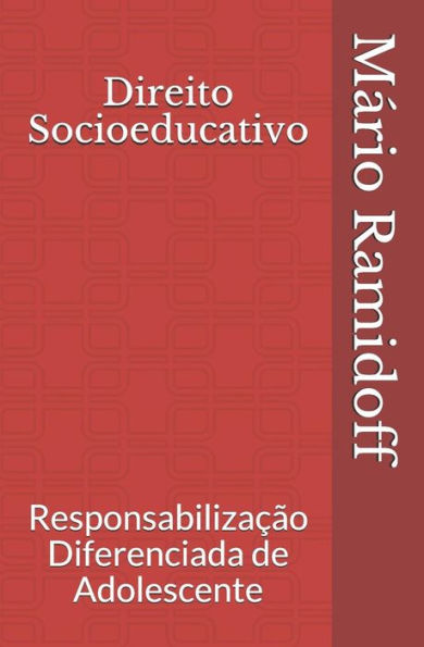 Direito Socioeducativo: Responsabiliza??o Diferenciada de Adolescente (Portuguese Edition)