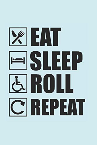 Eat Sleep Roll Repeat: 100-Page, 6 X 9 In (15.2 X 22.9 Cm)