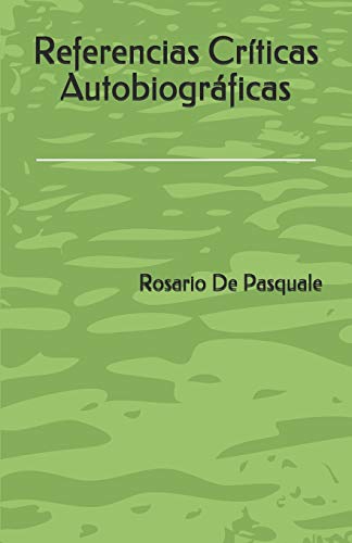 Referencias Cr?ticas Autobiogr?ficas (Spanish Edition)