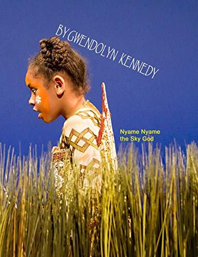 Nyame Nyame The Sky God: Trickster Abdul And His Goal To Obtain The Golden Box Of Stories