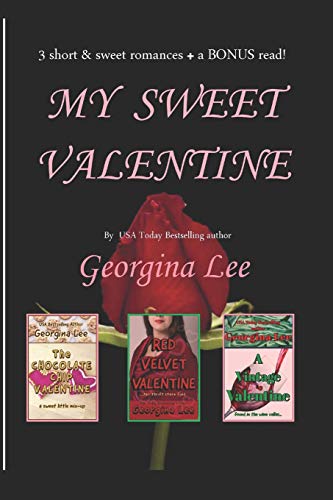 My Sweet Valentine: 3 Delicious Tales Of Romance