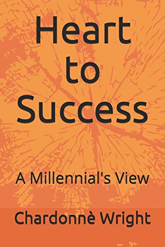 Heart To Success: A Millennial's View