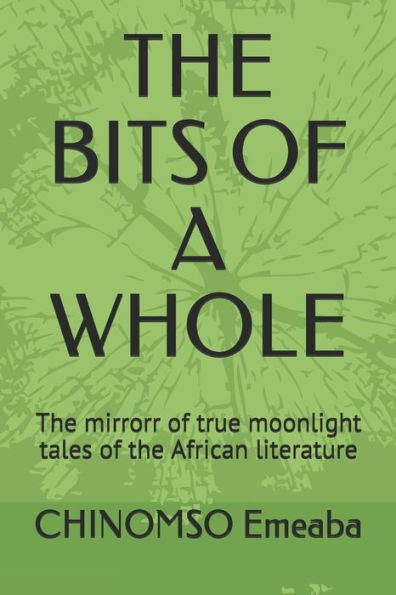 THE BITS OF A WHOLE: A literary piece of art