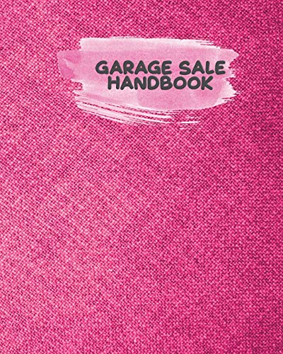 Garage Sale Handbook: Keep On Track And Organized When You Have Multiple Sellers