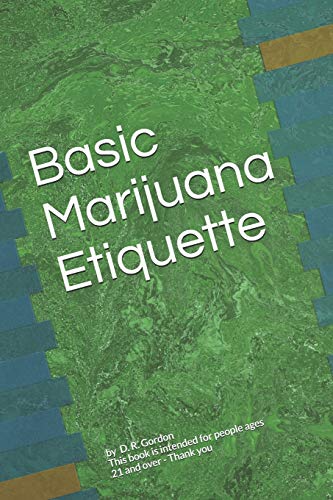 Basic Marijuana Etiquette: Rules Of Proper Etiquette