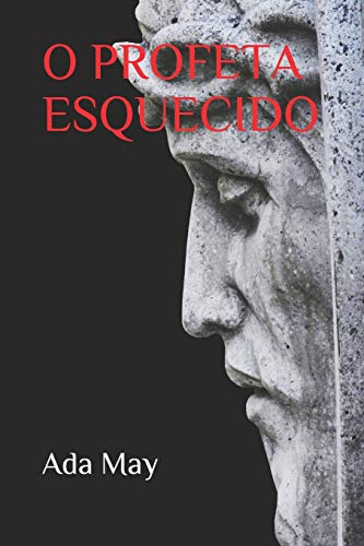 O profeta esquecido (Portuguese Edition)