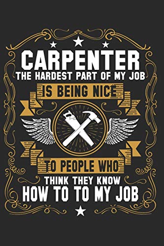 Proud To Be A Carpenter: Book For Passionate Carpenters