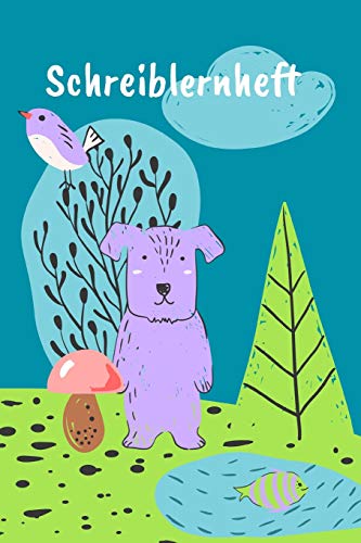 Schreiblernheft: Übungsheft Für Erstklässler I Lineatur Der 1. Klasse I Hund Vogel Fisch (German Edition)