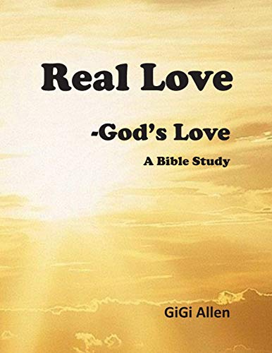 Real Love- God's Love: A Bible Study
