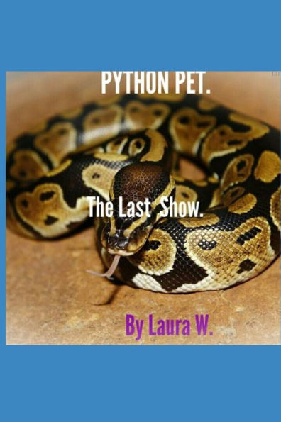 Python Pet: The Last Show.