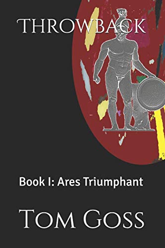 Throwback: Book I: Ares Triumphant