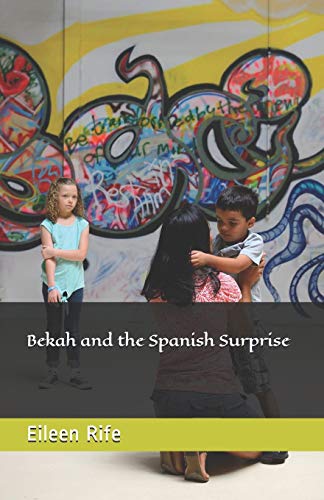 Bekah And The Spanish Surprise (Missionary Kid Series)