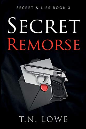 Secret Remorse: Secret And Lies Book Three