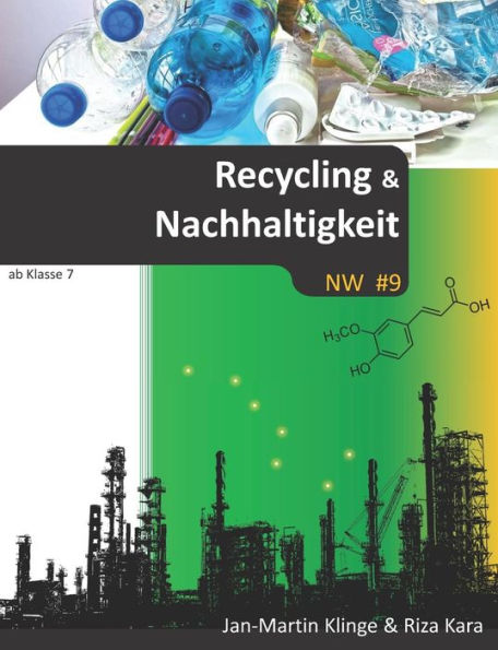 Recycling & Nachhaltigkeit: Naturwissenschaft unterrichten (NW) (German Edition)