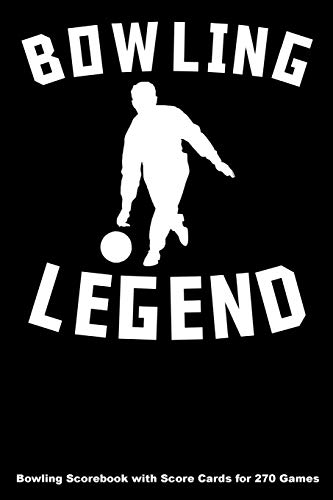 Bowling Legend: Bowling Scorebook With Score Cards For 270 Games (6X9)