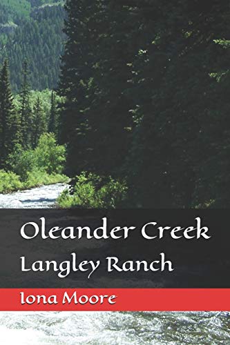 Oleander Creek: Langley Ranch (The Mechanism)