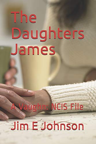 The Daughters James: A Vaughn: Ncis File (Vaughn: Ncis Files)