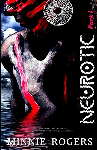 Neurotic: A Novella About Mental Illness