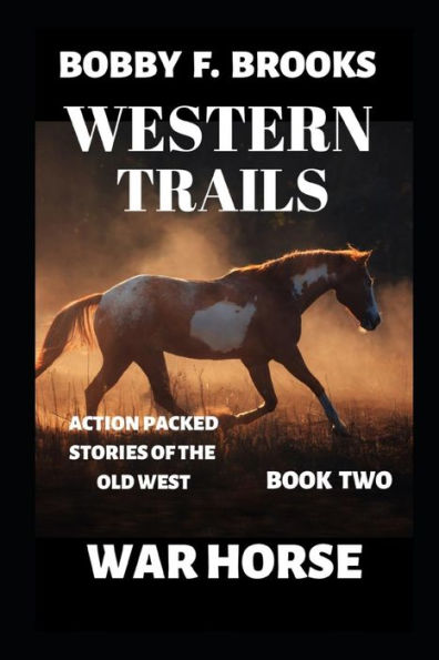 Western Trails: Warhorse (Book Two)