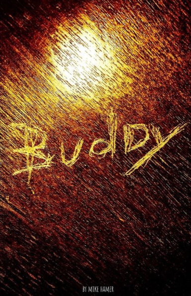 BUDDY: A novelette