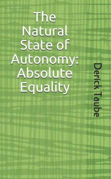 The Natural State Of Autonomy: Absolute Equality
